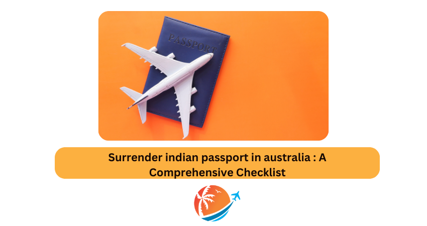 surrender indian passport in australia